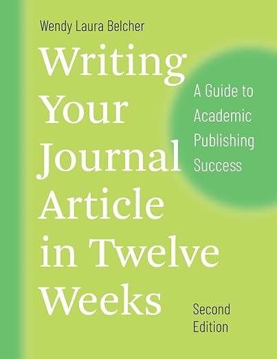 Writing Your Journal Article in Twelve Weeks, Seco